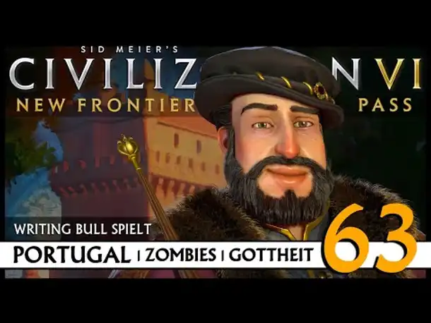 Let's Play Civilization VI: Portugal auf Gottheit (63) | Zombies [Deutsch]