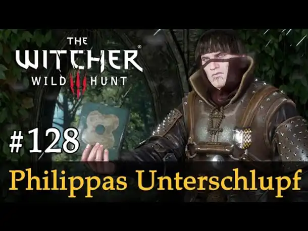 #128: Philippas Unterschlupf ✦ Let's Play The Witcher 3 (Next Gen / Slow-, Long- & Roleplay)