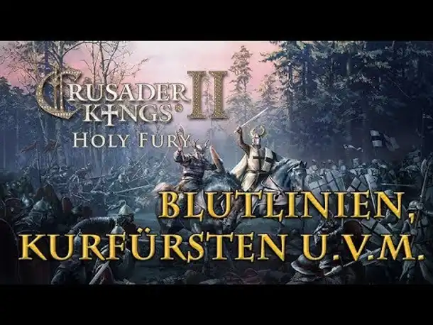 Crusader Kings 2 - Holy Fury: Blutlinien, Kurfürsten, Hellenismus u.v.m. (Tutorial)