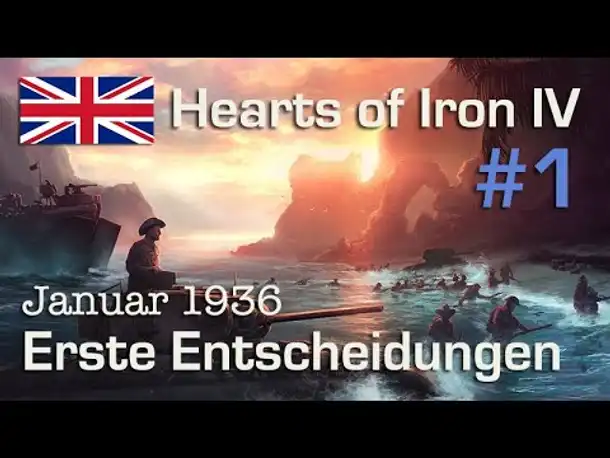 Let's Play Hearts of Iron 4 - Großbritannien #1: Erste Entscheidungen (deutsch / sehr schwer)