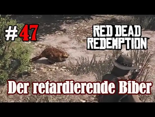 Let's Play Red Dead Redemption 1 #47: Der retardierende Biber (Blind / Slow-, Long- & Roleplay)