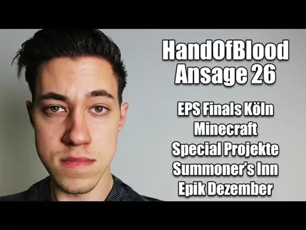 HandOfBlood Ansage #26: EPS Finals, Minecraft, Geheime Projekte, Summoner's Inn, Dezember