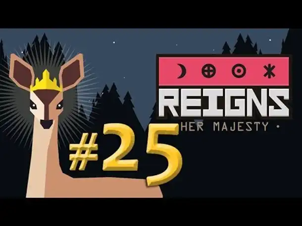 Let's Play Reigns Her Majesty #25: Königin Laralyn (german / deutsch / gameplay)