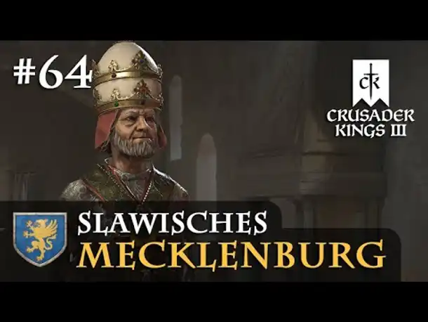 Let's Play Crusader Kings 3: #64: Ansage aus Rom (Slawisches Mecklenburg / Rollenspiel)
