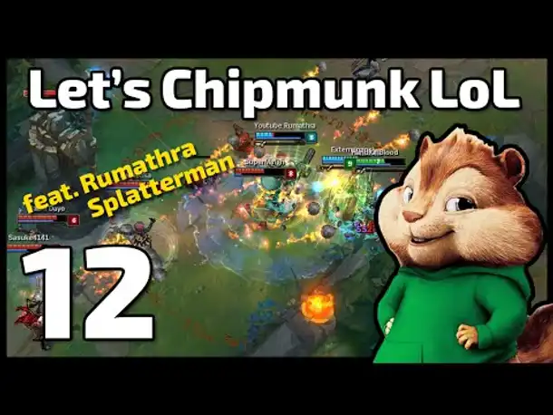 Splatterman am spacken | Let's Chipmunk League of Legends | 12