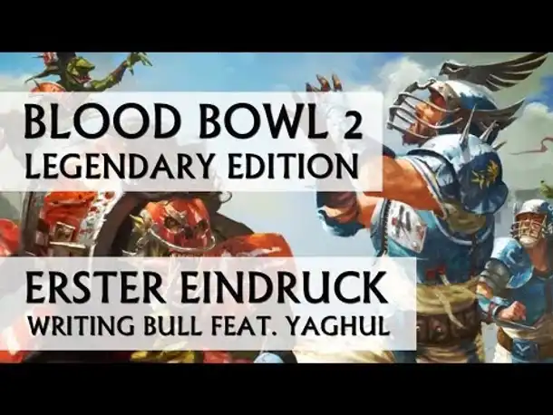 Erster Eindruck: Blood Bowl 2 - Legendary Edition [deutsch]