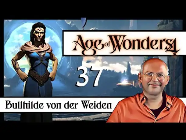 AGE OF WONDERS 4: Bullhilde Vonderweiden (37) [Deutsch]
