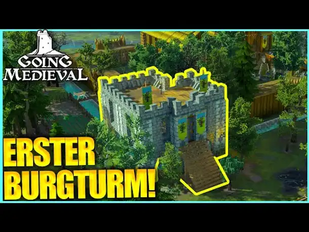 Ich baue einen BURG TURM :-) | (GOING MEDIEVAL 2024)