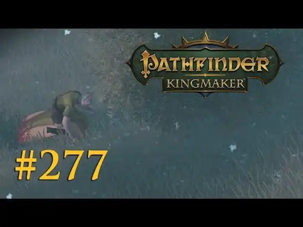 Let's Play Pathfinder: Kingmaker #277 – Der geheime Brief (Blind / Deutsch)
