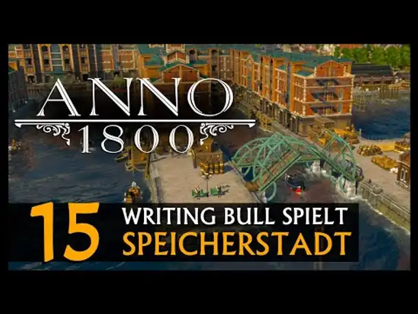 Let's Play: Anno 1800 Speicherstadt (15) [Deutsch]