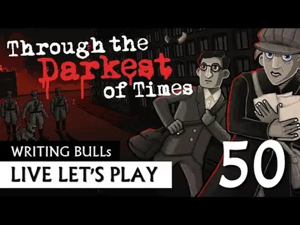 Let's Play: Through the Darkest of Times (50) [Deutsch]