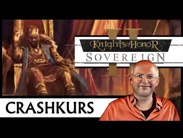 Crashkurs KNIGHTS OF HONOR II: SOVEREIGN [Deutsch]