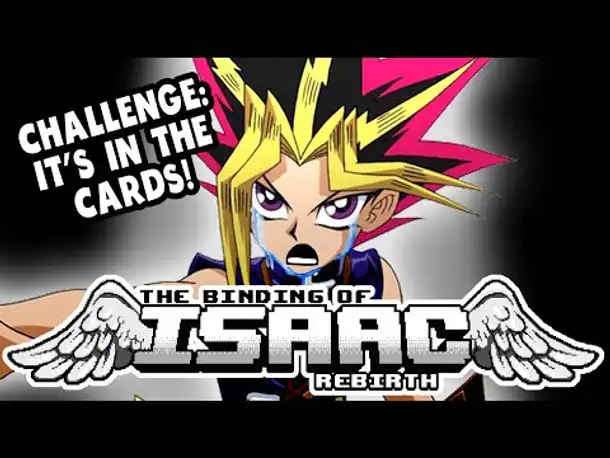 Challenge: It's in the Cards! | Let's Play The Binding of Isaac: Rebirth