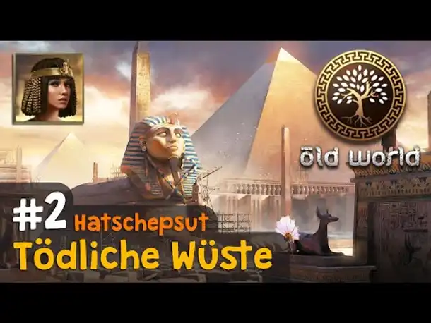 #2: Tödliche Wüste (Ägypten) ✦ Let's Play Old World