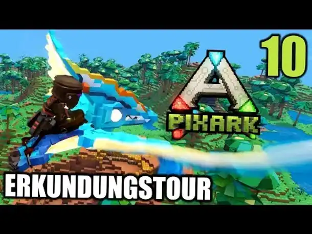 PixArk #10 Erkundungstour | Let's Play Deutsch | Gameplay German