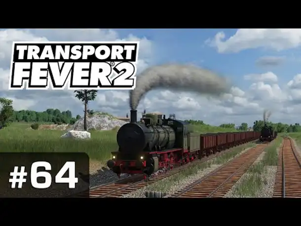 #64: Die Kohledirektlinie (1917) ✦ Let's Play Transport Fever 2 ✦ Sandbox / schwer