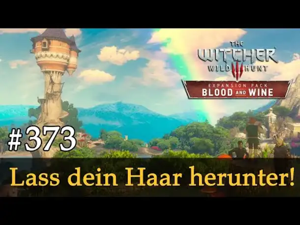#373: Lass dein haar herunter! ✦ Let's Play The Witcher 3 ✦ Blood and Wine (Slow-, Long- & Roleplay)