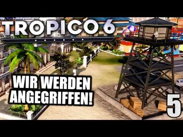 Tropico 6 - 5 - Wir werden angegriffen! - [ Tropico 6 Deutsch Gameplay | Closed Beta]