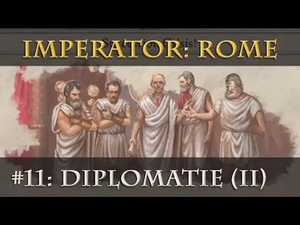 Wie wird Imperator: Rome? - Teil 11: Diplomatie - Außenhandel, Kriegsziel, Badboy u.a. (Pre-Release)