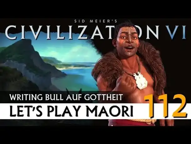 Let's Play Civilization VI: Maori auf Gottheit (112) | Gathering Storm [Deutsch]