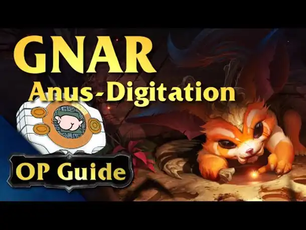 Gnar OP Guide: Anus-Digitation feat. tinNendo