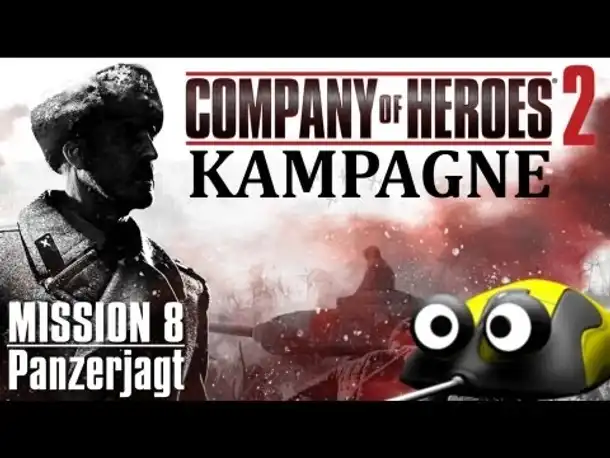 Let's Play Company of Heroes 2 Kampagne #08 Panzerjagt (General) (Gameplay Deutsch)