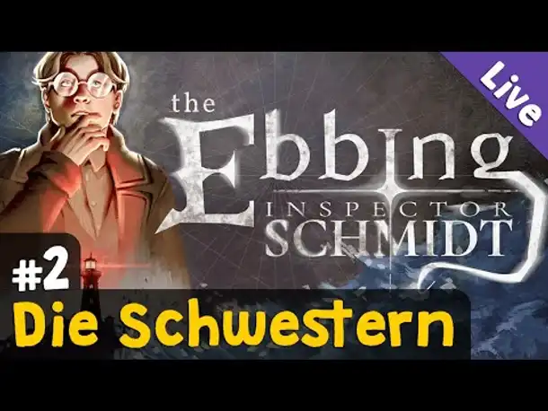#2: Die Schwestern ✦ Let's Play The Ebbing - Inspector Schmidt (Blind / Livestream-Aufzeichnung)