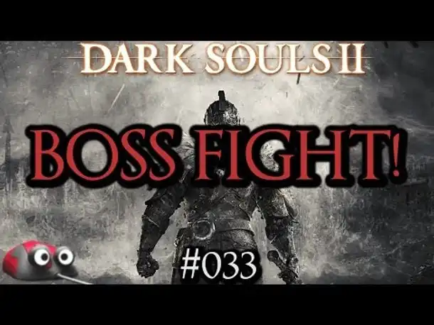 Let's Play Dark Souls 2 Part 33 Boss Fight! (Gameplay German Deutsch)