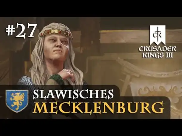 Let's Play Crusader Kings 3 #27: Das neue Herzogtum (Slawisches Mecklenburg / Rollenspiel)