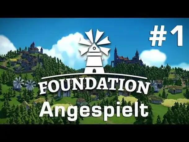 Angespielt Foundation #1: Siedeln wie früher...  (Let's Play / Closed Alpha)