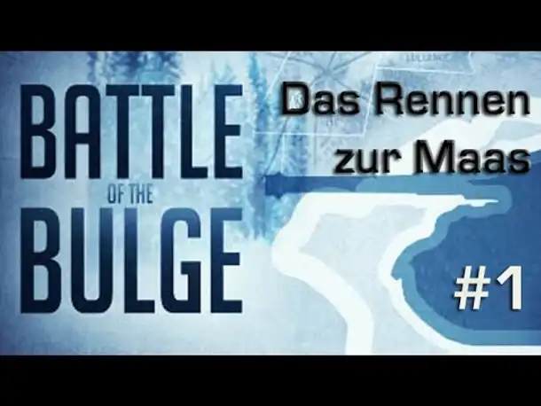 Angespielt: Battle of the Bulge – Das Rennen zur Maas, Teil 1 (deutsch)