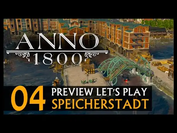 Preview Let's Play: Anno 1800 Speicherstadt (04) [Deutsch]