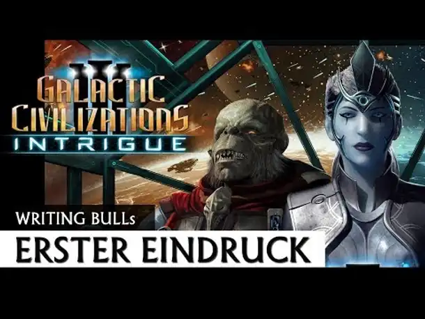 Erster Eindruck: Galactic Civilizations 3: Intrigue [deutsch]