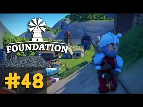 #48: Der 6. Ritter ✦ Let's Play Foundation (Deutsch)