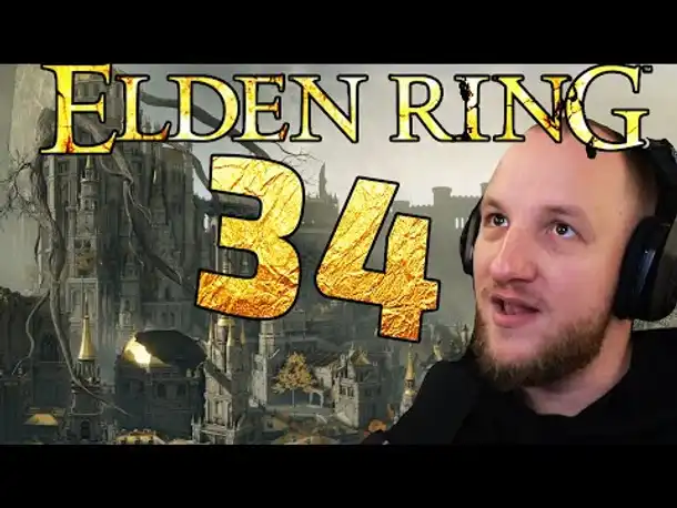 Lets Play ELDEN RING (Deutsch) - [Blind] #34 Hauptstadt gönnt viele Runen