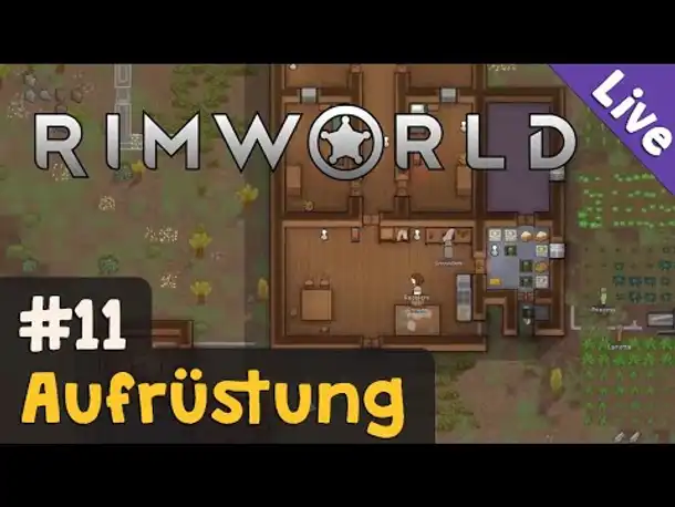 #11: Aufrüstung ✦ Let's Play RimWorld (Livestream-Aufzeichnung)