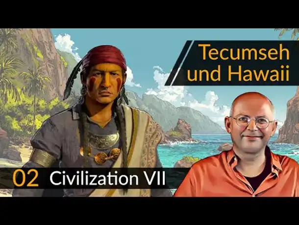 Civilization 7: Tecumseh + Hawaii (02) | #CIV7 #OneMoreTurn #Deutsch
