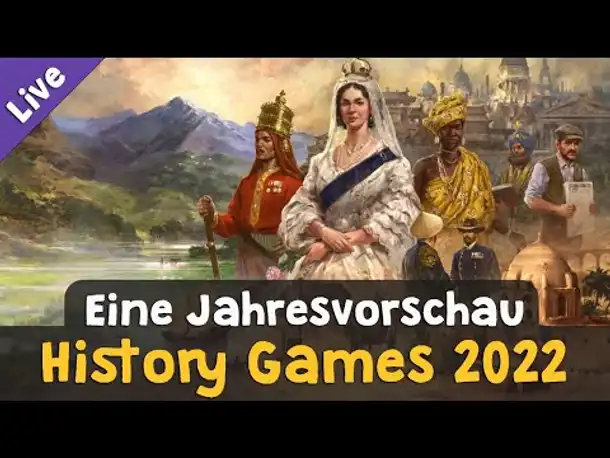 History Games 2022: Eine Jahresvorschau auf über 30 kommende Spiele (Live-Aufzeichnung)