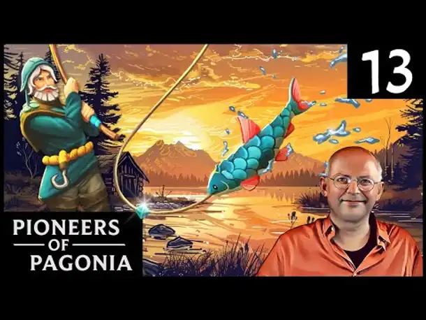 Wuseln mit Fischern! PIONEERS OF PAGONIA (13) mit Update! [Deutsch]