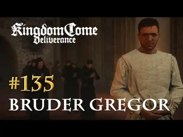 Let's Play Kingdom Come Deliverance #135: Bruder Gregor (Tag 63 / deutsch)