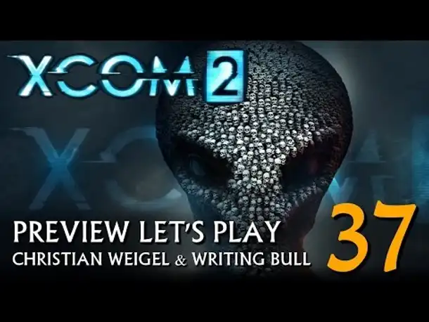 Preview Let's Play: XCOM 2 (37) [deutsch]