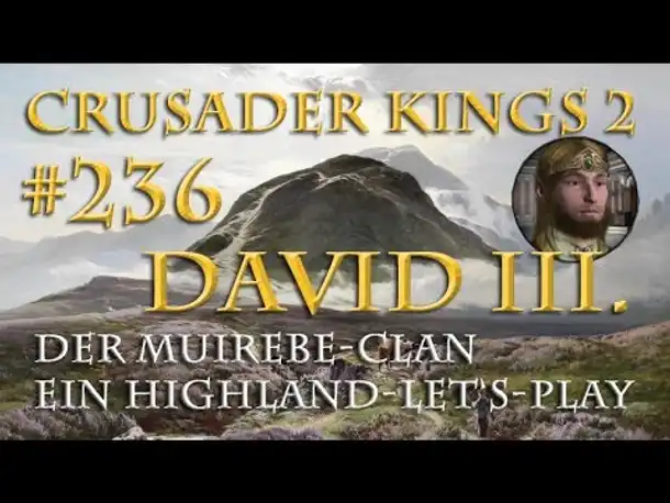 Let's Play Crusader Kings 2 – Der Muirebe-Clan #236: Gegenwind (Rollenspiel/deutsch)
