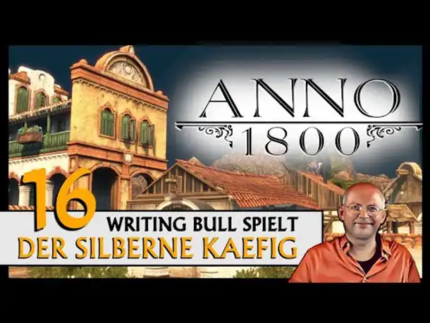 ANNO 1800: Der silberne Käfig | Szenario (16) [Deutsch]