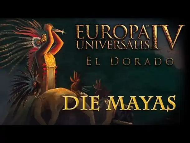 Mein Leben als Maya-Herrscher – Eindrücke von Europa Universalis 4 "El Dorado"