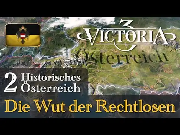 #2: Die Wut der Rechtlosen ✦ Let's Play Victoria 3 ✦ Historisches Österreich (Gameplay / Deutsch)