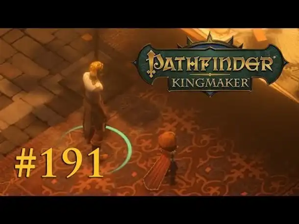 Let's Play Pathfinder: Kingmaker #191 – Kulturverein Funkelwacht (Blind / Deutsch)