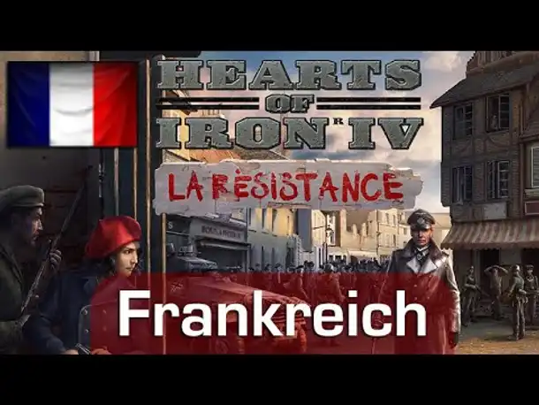 Hearts of Iron 4 La Résistance: Frankreich - Neuer Fokusbaum im Detail erklärt
