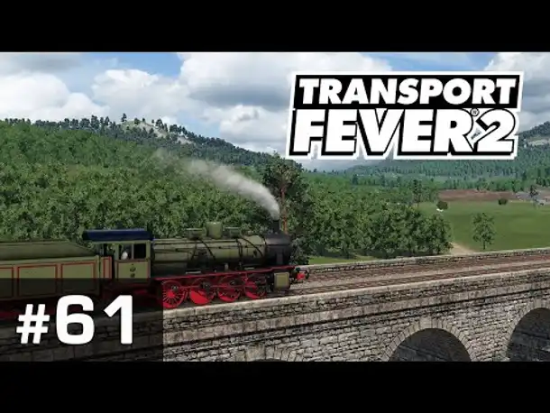 #61: Das große Tal ✦ Let's Play Transport Fever 2 ✦ Sandbox / schwer