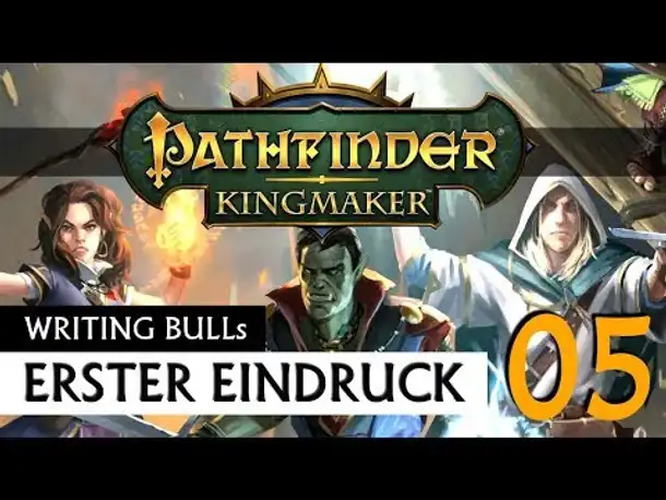 Erster Eindruck: Pathfinder Kingmaker (05) [Deutsch]