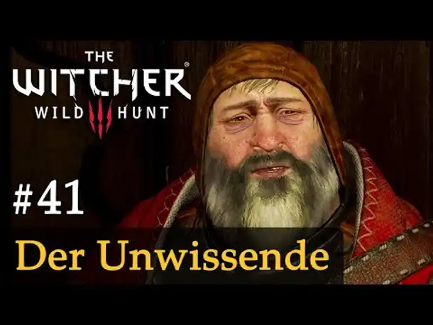 #41: Der Unwissende ✦ Let's Play The Witcher 3 (Next Gen / Slow-, Long- & Roleplay)